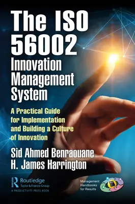 Používanie systému riadenia inovácií podľa normy ISO 56002: Praktická príručka na implementáciu a budovanie kultúry inovácií - Using the ISO 56002 Innovation Management System: A Practical Guide for Implementation and Building a Culture of Innovation