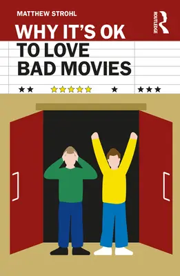 Prečo je v poriadku milovať zlé filmy - Why It's Ok to Love Bad Movies