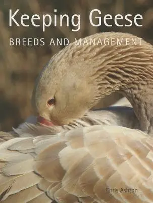 Chov husí: Plemená a manažment - Keeping Geese: Breeds and Management