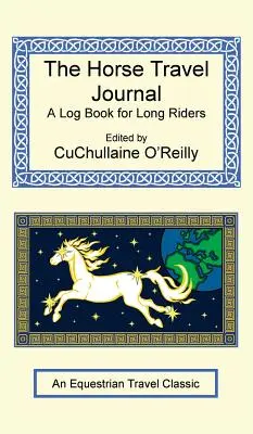 Denník o cestovaní s koňmi - denník pre jazdcov na dlhé trate - The Horse Travel Journal - A Log Book for Long Riders