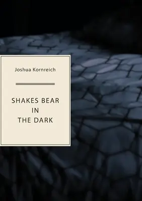 Medveď sa trasie v tme - Shakes Bear in the Dark