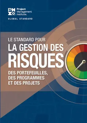 Štandard pre riadenie rizík v portfóliách, programoch a projektoch (francúzsky) - The Standard for Risk Management in Portfolios, Programs, and Projects (French)
