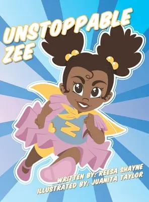 Nezastaviteľná Zee - Unstoppable Zee