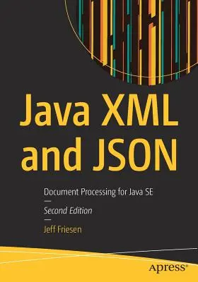 Java XML a Json: Spracovanie dokumentov pre Javu Se - Java XML and Json: Document Processing for Java Se