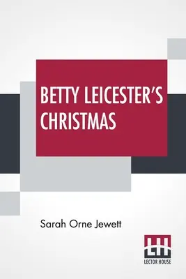 Vianoce Betty Leicesterovej - Betty Leicester's Christmas
