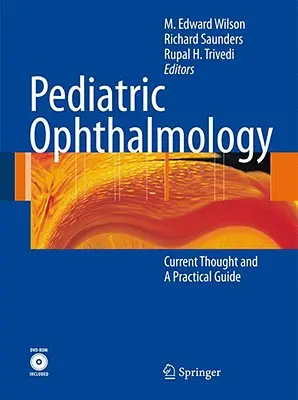 Pediatrická oftalmológia: Aktuálne myšlienky a praktická príručka [s DVD ROM] - Pediatric Ophthalmology: Current Thought and a Practical Guide [With DVD ROM]