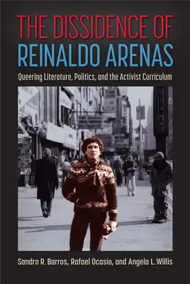 Disident Reinaldo Arenas: Kurikulum queeringu: literatúra, politika a aktivistické kurikulum - The Dissidence of Reinaldo Arenas: Queering Literature, Politics, and the Activist Curriculum
