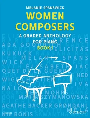 Ženy skladateľky - odstupňovaná antológia pre klavír - Women Composers - A Graded Anthology for Piano