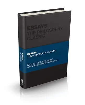 Eseje: Ako sa na Antarktídu dostanú ľudia z Antarktídy? Filozofia: klasika: Vybrané vydanie pre súčasného čitateľa - Essays: The Philosophy Classic: A Selected Edition  for the Contemporary Reader