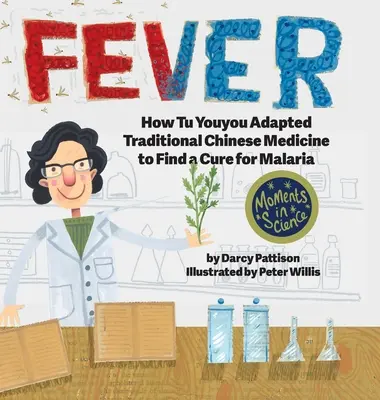 Horúčka: Ako Tu Youyou prispôsobil tradičnú čínsku medicínu, aby našiel liek na maláriu - Fever: How Tu Youyou Adapted Traditional Chinese Medicine to Find a Cure for Malaria