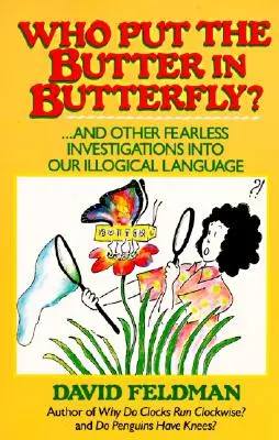 Kto dal maslo do motýľa? - Who Put the Butter in Butterfly?