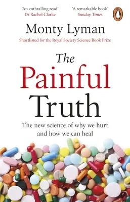 Bolestivá pravda - Nová veda o tom, prečo nás niečo bolí a ako sa môžeme liečiť - Painful Truth - The new science of why we hurt and how we can heal