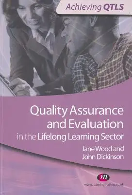 Zabezpečenie kvality a hodnotenie v sektore celoživotného vzdelávania - Quality Assurance and Evaluation in the Lifelong Learning Sector