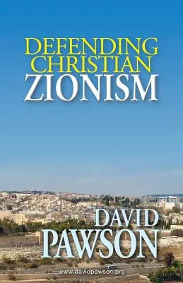 Obrana kresťanského sionizmu - Defending Christian Zionism