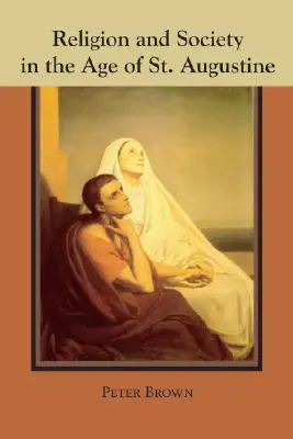 Náboženstvo a spoločnosť v dobe svätého Augustína - Religion and Society in the Age of St. Augustine