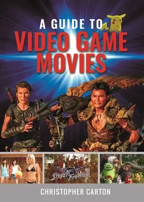 Sprievodca filmami o videohrách - A Guide to Video Game Movies