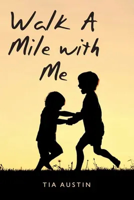 Prejdi so mnou míľu - Walk a Mile with Me