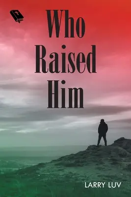 Kto ho vychoval - Who Raised Him