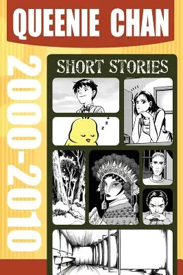 Queenie Chan: Krátke príbehy 2000-2010 - Queenie Chan: Short Stories 2000-2010