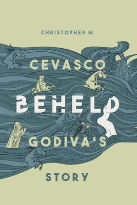 Beheld: Príbeh Godivy - Beheld: Godiva's Story