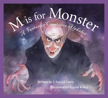 M is for Monster (M ako príšera): Abeceda fantastických tvorov - M Is for Monster: A Fantastic Creatures Alphabet