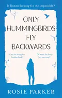 Len kolibríky lietajú dozadu - Only Hummingbirds Fly Backwards