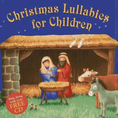 Vianočné uspávanky pre deti: Spievajte si spolu s CD zadarmo - Christmas Lullabies for Children: Sing Along with Your Free CD