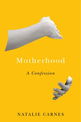Materstvo: Vyznanie - Motherhood: A Confession