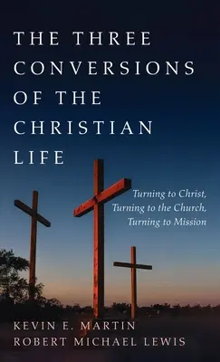 Tri obrátenia kresťanského života - The Three Conversions of the Christian Life