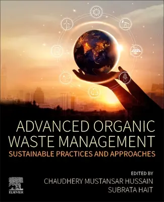 Pokročilé nakladanie s organickým odpadom: Udržateľné postupy a prístupy - Advanced Organic Waste Management: Sustainable Practices and Approaches