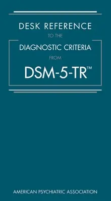 Príručka k diagnostickým kritériám z Dsm-5-Tr(tm) - Desk Reference to the Diagnostic Criteria from Dsm-5-Tr(tm)