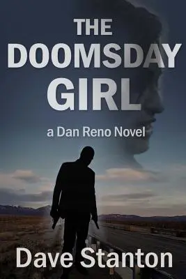 Dievča súdneho dňa: A Dan Reno Novel - The Doomsday Girl: A Dan Reno Novel