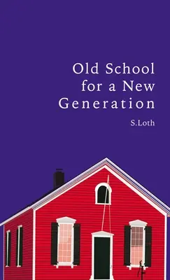 Stará škola pre novú generáciu - Old School for a New Generation