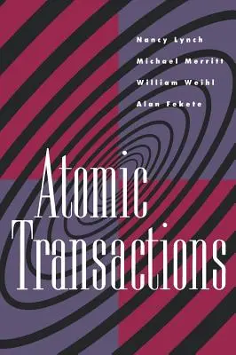 Atomové transakcie: V súbežných a distribuovaných systémoch - Atomic Transactions: In Concurrent and Distributed Systems