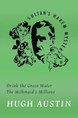 Pite zelenú vodu / Milióny dojníc - Drink the Green Water / The Milkmaid's Millions