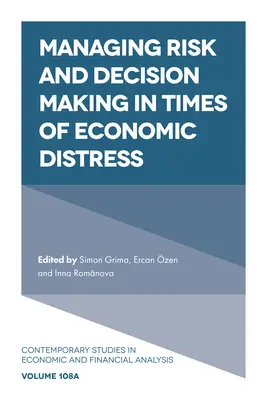 Riadenie rizika a rozhodovanie v časoch hospodárskej krízy - Managing Risk and Decision Making in Times of Economic Distress