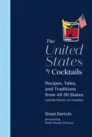 Spojené štáty koktailov: Recepty, príbehy a tradície zo všetkých 50 štátov (a District of Columbia) - The United States of Cocktails: Recipes, Tales, and Traditions from All 50 States (and the District of Columbia)