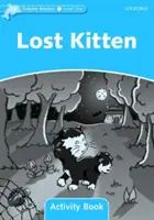 Čítanky pre delfínov: Úroveň 1: 275 slovíčok Stratené mačiatko Kniha aktivít - Dolphin Readers: Level 1: 275-Word Vocabulary Lost Kitten Activity Book