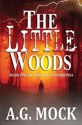 Malé lesy: Prvá kniha nových apokryfov - The Little Woods: Book One of the New Apocrypha