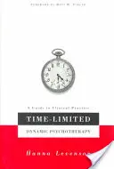 Časovo obmedzená dynamická psychoterapia: Sprievodca klinickou praxou - Time-Limited Dynamic Psychotherapy: A Guide to Clinical Practice