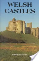 Waleské hrady: Sprievodca podľa grófstiev - Welsh Castles: A Guide by Counties