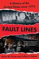 Línie zlomu: Dejiny Spojených štátov od roku 1974 - Fault Lines: A History of the United States Since 1974