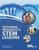 Navrhovanie zmysluplných hodín STEM - Designing Meaningful STEM Lessons