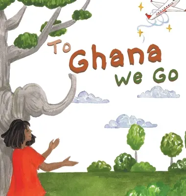 Do Ghany ideme - To Ghana We Go