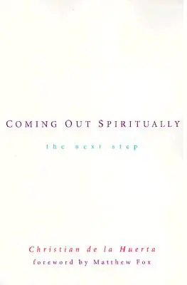 Duchovný coming out: Ďalší krok - Coming Out Spiritually: The Next Step