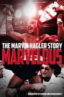 Podivuhodné: Príbeh Marvina Haglera - Marvelous: The Marvin Hagler Story