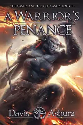Pokánie bojovníka: Kniha 3: Poznanie bojovníka: Kasty a vyvrheli - A Warrior's Penance: The Castes and the OutCastes, Book 3
