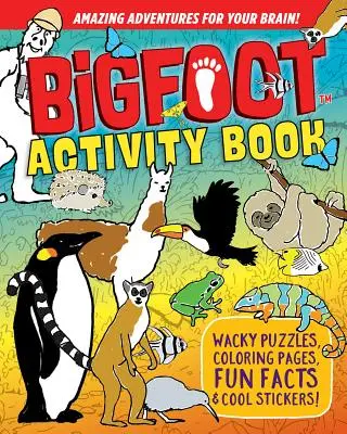 Bigfoot Activity Book: Šialené hádanky, omaľovánky, zábavné fakty a cool samolepky! - Bigfoot Activity Book: Wacky Puzzles, Coloring Pages, Fun Facts & Cool Stickers!