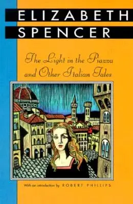Svetlo na námestí a iné talianske poviedky - Light in the Piazza and Other Italian Tales