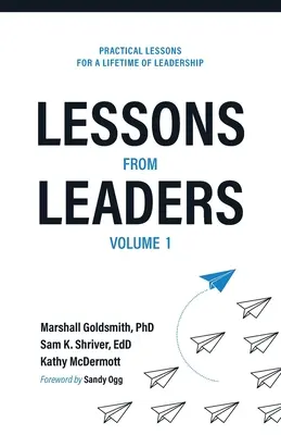 Lekcie od lídrov, 1. diel: Praktické lekcie pre celoživotné líderstvo - Lessons from Leaders Volume 1: Practical Lessons for a Lifetime of Leadership